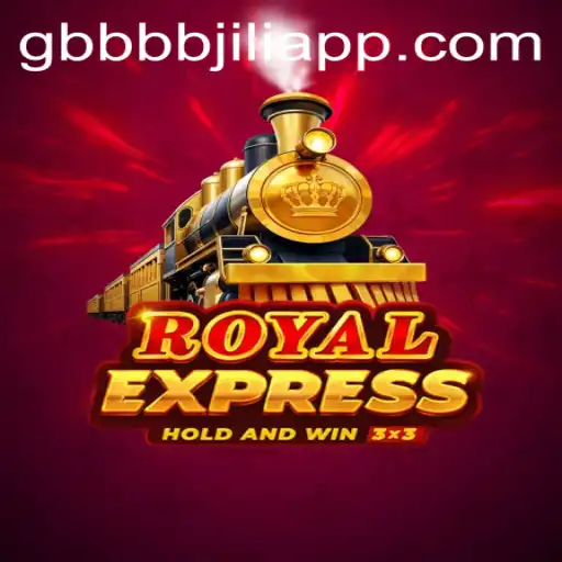 Discovering RoyalExpress: The Exciting World of GBBBBJILI